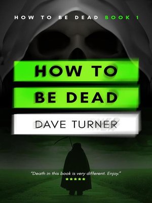 cover image of How to Be Dead
